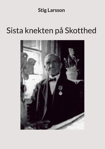 Sista knekten pa Skotthed - Stig Larsson