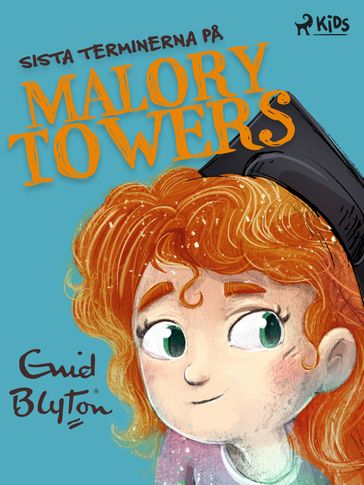 Sista terminerna pa Malory Towers - Enid Blyton