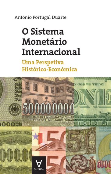 O Sistema Monetário Internacional - António Portugal Duarte