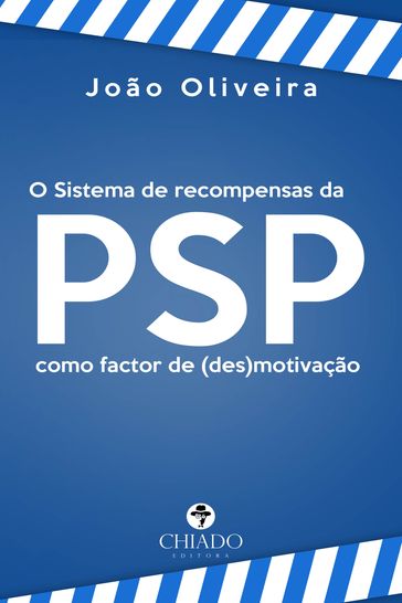 O Sistema de Recompensas da PSP como factor de (des)motivação - Joao Oliveira