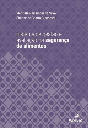 Sistema de gestão e avaliação na segurança de alimentos - Maritiele Naissinger da Silva - Simone de Castro Giacomelli