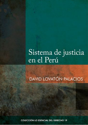 Sistema de justicia en el Perú - David Lovatón Palacios