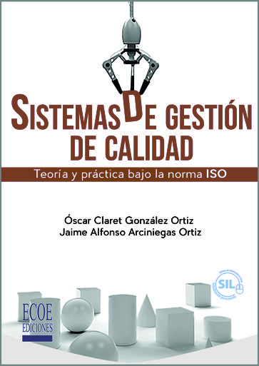 Sistemas de gestión de calidad - Óscar Claret González Ortiz - Jaime Alfonso Arciniegas Ortiz