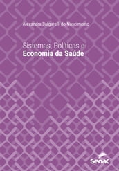 Sistemas, políticas e economia da saúde