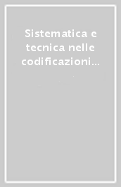 Sistematica e tecnica nelle codificazioni canoniche del XX secolo