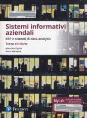 Sistemi informativi aziendali. ERP e sistemi di data analysis. Ediz. Mylab. Con Contenuto digitale per download e accesso on line