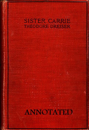 Sister Carrie (Annotated) - Theodore Dreiser