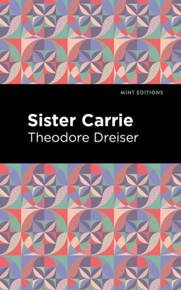 Sister Carrie - Theodore Dreiser - Mint Editions