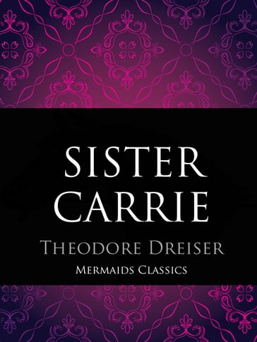 Sister Carrie - Theodore Dreiser