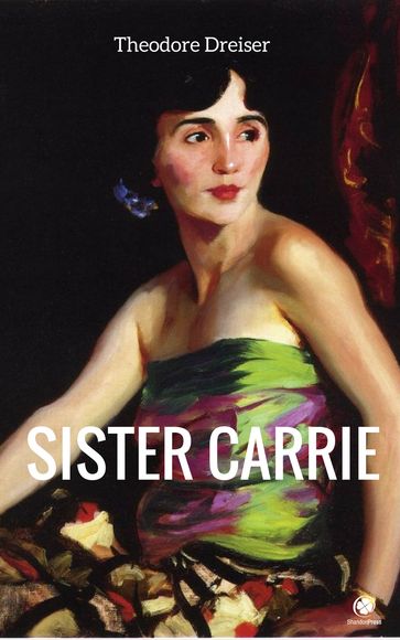 Sister Carrie - Theodore Dreiser