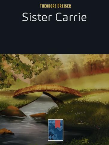 Sister Carrie - Theodore Dreiser