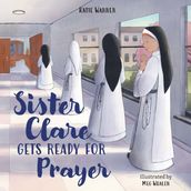 Sister Clare Gets Ready for Prayer