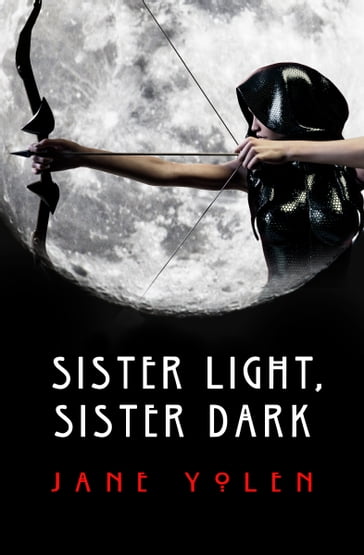 Sister Light, Sister Dark - Jane Yolen