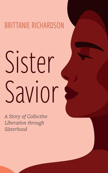 Sister Savior - Brittanie Richardson