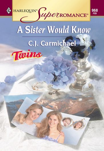 A Sister Would Know (Mills & Boon Vintage Superromance) - C.J. Carmichael