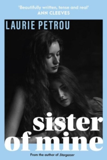 Sister of Mine - Laurie Petrou