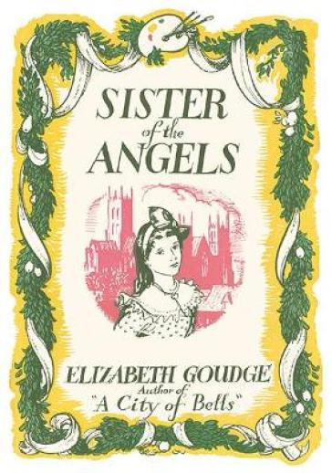 Sister of the Angels - Elizabeth Goudge