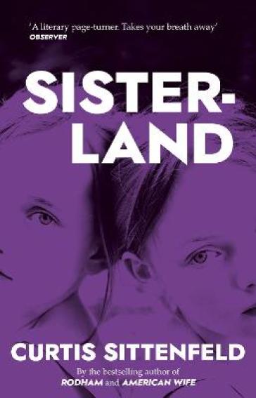 Sisterland - Curtis Sittenfeld