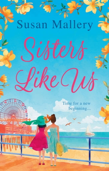 Sisters Like Us (Mischief Bay, Book 4) - Susan Mallery