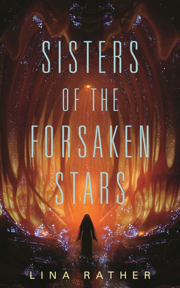 Sisters of the Forsaken Stars - Lina Rather