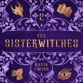 Sisterwitches, The: Book 2