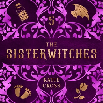 Sisterwitches, The: Book 5 - Katie Cross