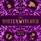 Sisterwitches, The: Book 5