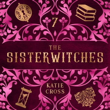 Sisterwitches, The: Book 7 - Katie Cross