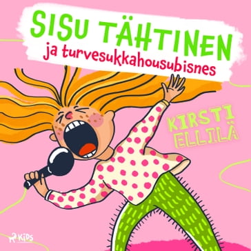 Sisu Tähtinen ja turvesukkahousubisnes - Kirsti Ellila