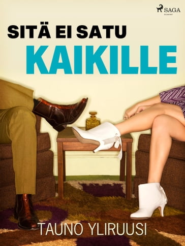 Sitä ei satu kaikille - Tauno Yliruusi