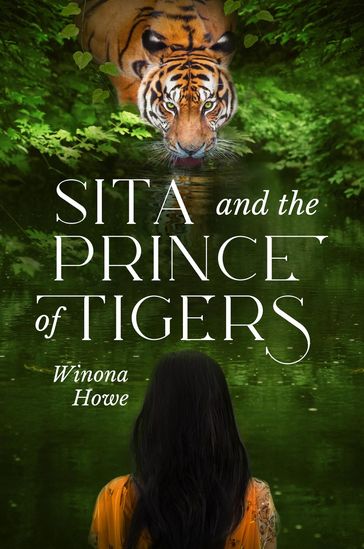 Sita and the Prince of Tigers - Winona Howe