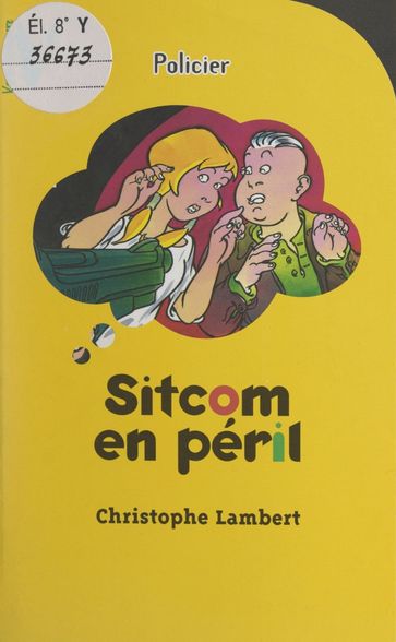 Sitcom en péril - Christophe Lambert - Éric Biville