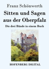 Sitten und Sagen aus der Oberpfalz