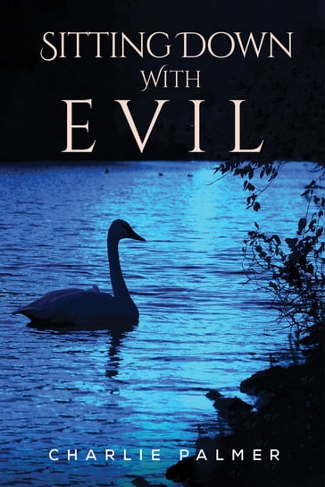 Sitting Down With Evil - Charlie Palmer