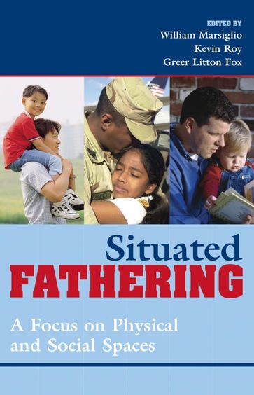 Situated Fathering - Greer Litton Fox - Kevin Roy - William Marsiglio