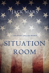 Situation Room (a Luke Stone ThrillerBook #3)