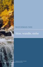 Sitze, Wandle, Stehe