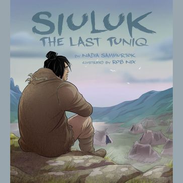 Siuluk: The Last Tuniq - Nadia Sammurtok
