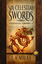 Six Celestial Swords: Dryth Chronicles Epic Fantasy