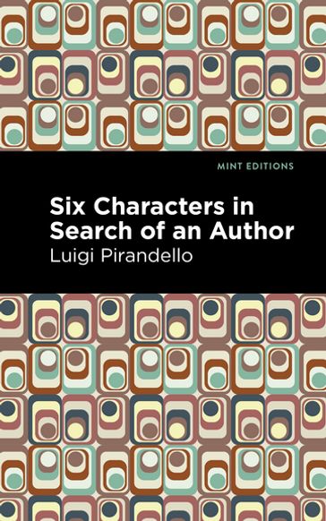 Six Characters in Search of an Author - Luigi Pirandello - Mint Editions