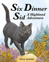 Six Dinner Sid: A Highland Adventure