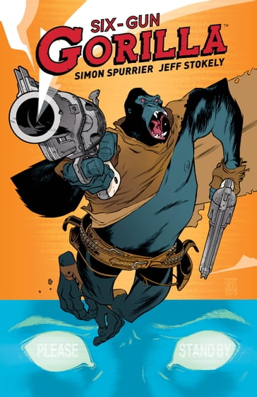 Six Gun Gorilla - Simon Spurrier