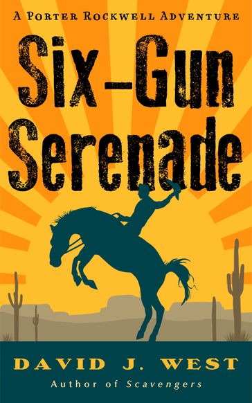 Six-Gun Serenade - David J. West