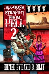 Six Guns Straight From Hell 2