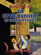 Six Little Bunkers At Grandpa Ford s