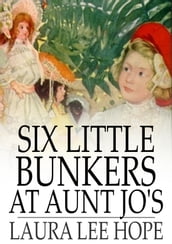 Six Little Bunkers at Aunt Jo s