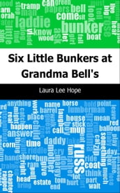 Six Little Bunkers at Grandma Bell s
