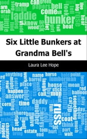 Six Little Bunkers at Grandma Bell