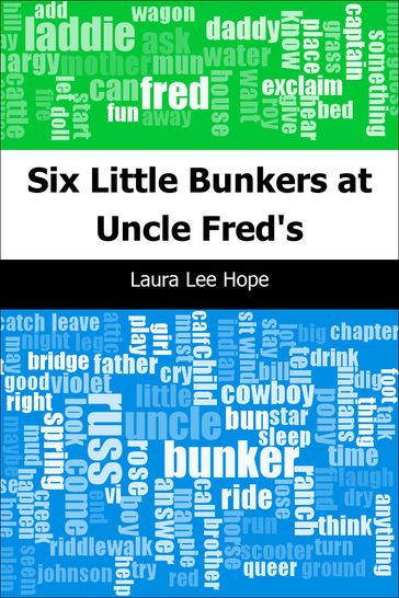 Six Little Bunkers at Uncle Fred's - Laura Lee Hope