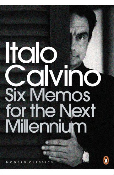 Six Memos for the Next Millennium - Italo Calvino - Martin McLaughlin